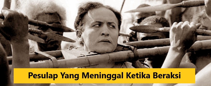 Pesulap Yang Meninggal Ketika Beraksi